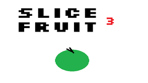 play Slice Fruit 3