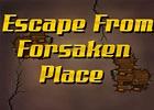 play Escape From Forsaken Place