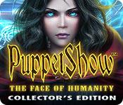 Puppetshow: The Face Of Humanity Collector'S Edition