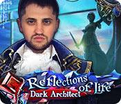 play Reflections Of Life: Dark Architect