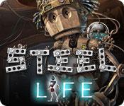 play Steel Life