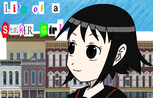 play Life Of A Stalker Girl