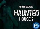 Mirchi Escape Haunted House 2