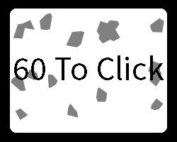 play 60 To Click