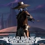 play Cad Bane: Jedi Hunter