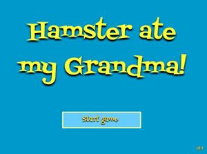 play Hamster Ate My Grandma!