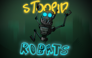 play Stoopid Robats