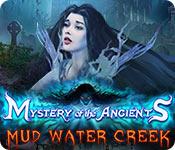 play Mystery Of The Ancients: Mud Water Creek