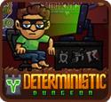 play Deterministic Dungeon