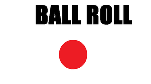Ball Roll