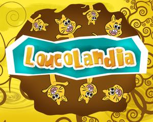 play Loucolandia