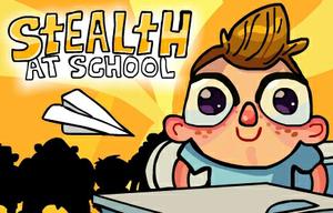 play Stealth At School