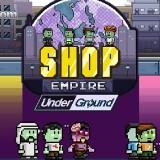 play Shop Empire Underground