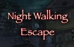 Night Walking Escape