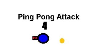play Ping Pong Attack 4