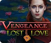 play Vengeance: Lost Love