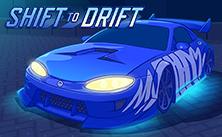 play Shift To Drift