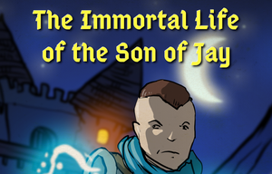 play The Immortal Life Of The Son Of Jay