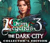 play Grim Legends 3: The Dark City Collector'S Edition