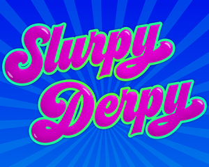 play Slurpy Derpy