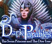 play Dark Parables: The Swan Princess And The Dire Tree