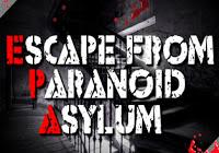 Escape From Paronoid Asylum