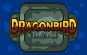 play Dragonbird Things