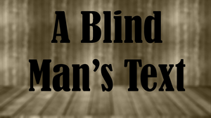 play A Blind Man'S Text