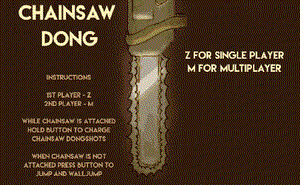 play Chainsaw Dong
