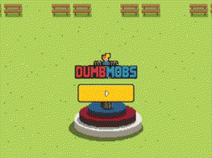 play Dumb Mobs