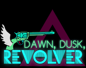 play Dawn, Dusk, Revolver