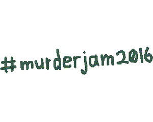 play #Murderjam2016