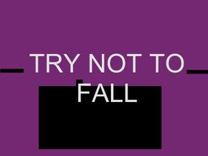 play Try Not To Fall