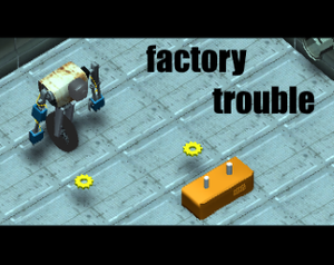 play Factory Trouble