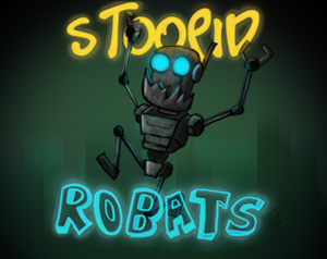 play Stoopid Robats