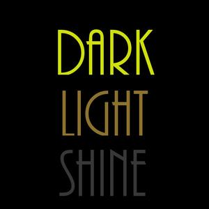 play Dark Light Shine