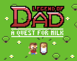 play The Legend Of Dad, Quest For Milk