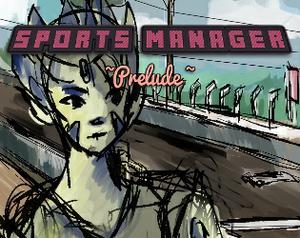 play Sports Manager: Prelude