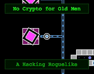 No Crypto For Old Men 7Drl