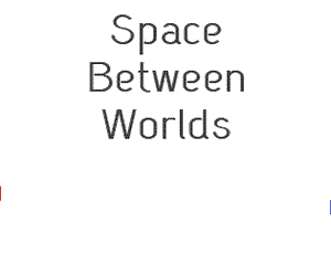 play Space Between Worlds