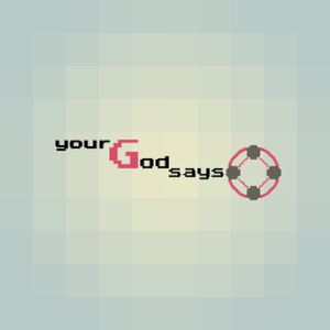 play Your God Says