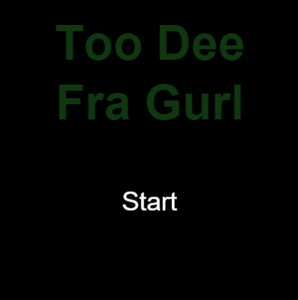 play Too Dee Fra Gurl