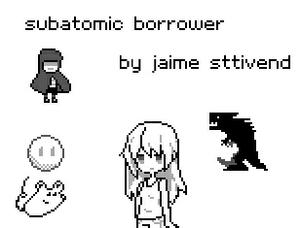 play Subatomicborrower