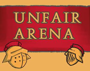 Unfair Arena