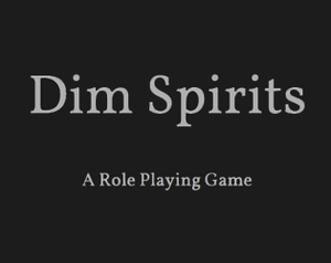 play Dim Spirits