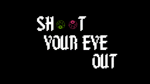 play Shoot Your Eye Out