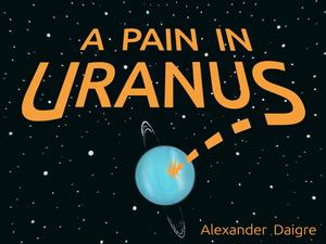A Pain In Uranus