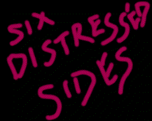 play Six Distressed Sides