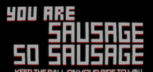 play Sausage, So Sausage