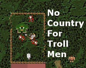 play No Country For Troll Men